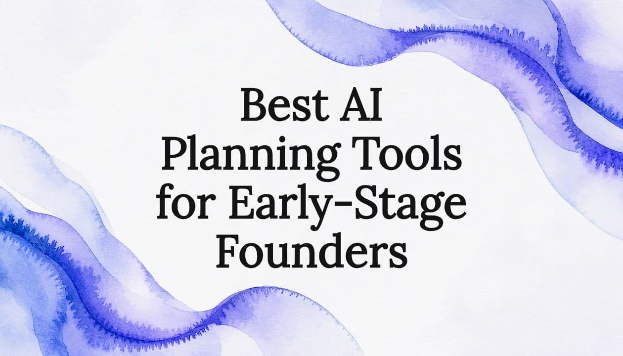 Best AI Planning Tools for Early-Stage Founders