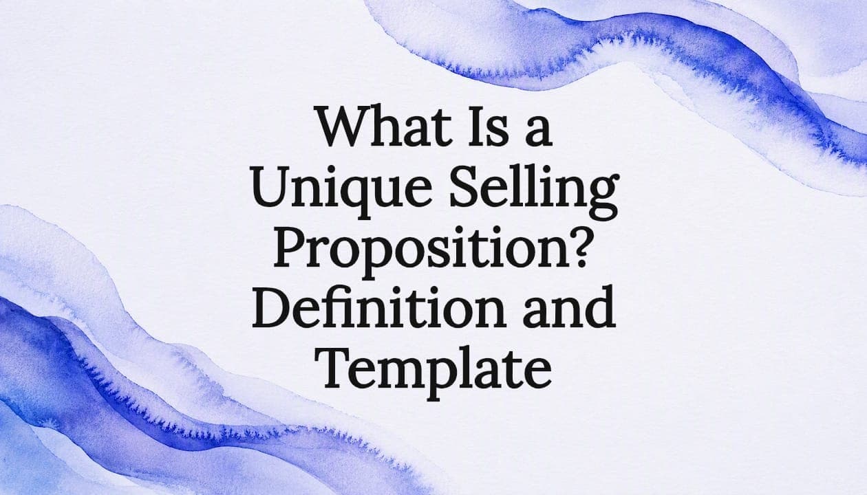 What Is a Unique Selling Proposition? Definition and Template